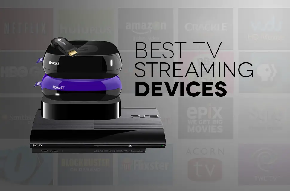 11 Best Media Streaming Devices For Your TV