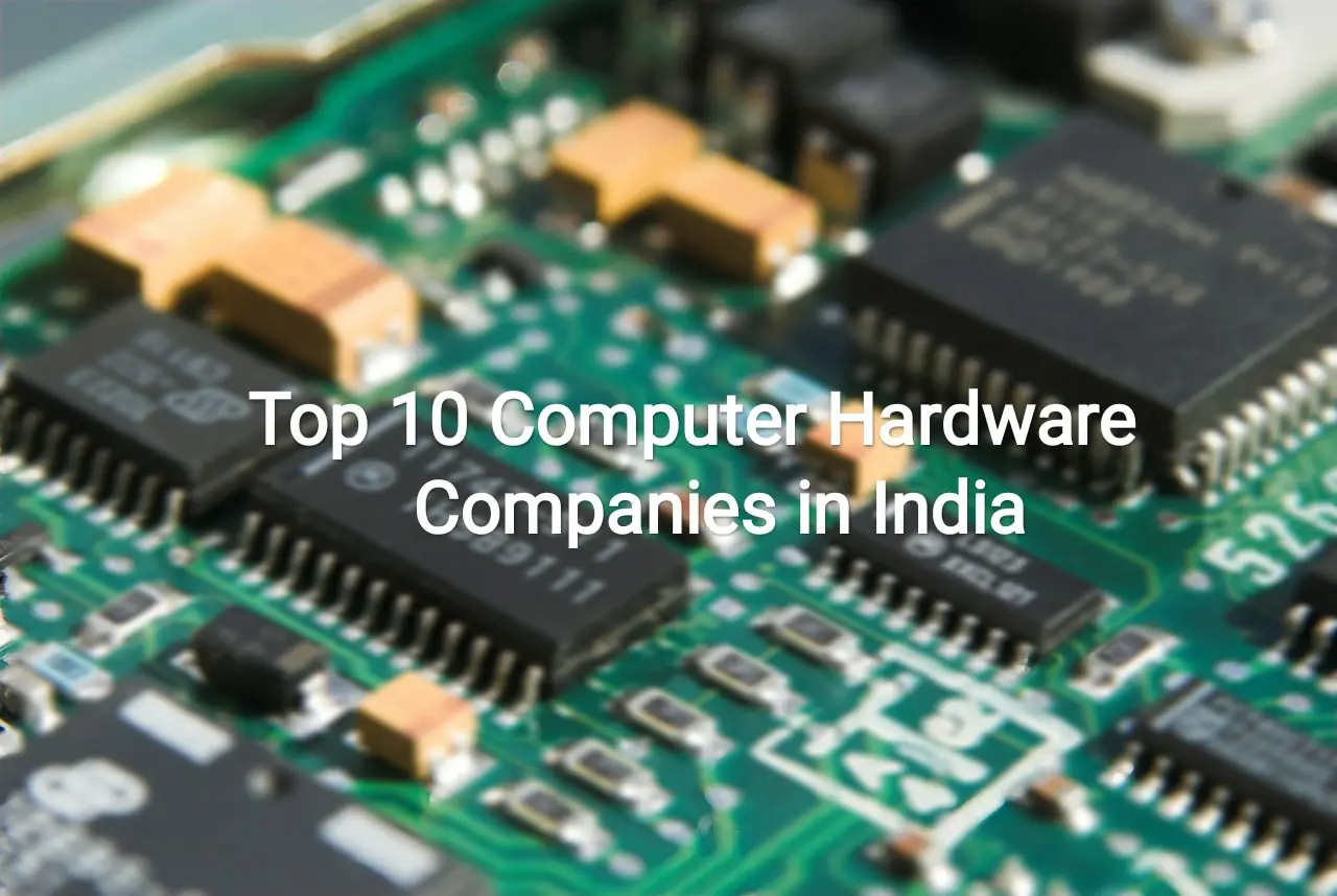 Top 10 Computer Hardware Companies In India
