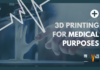 3D Printing For Medical Purposes