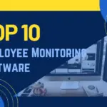 Top 10 Employee Monitoring Software