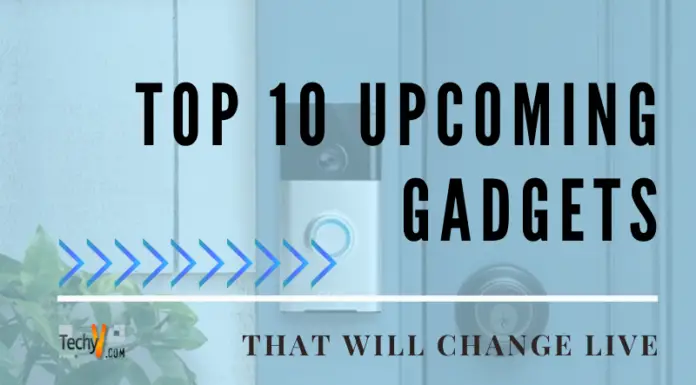 Top 10 Upcoming Gadgets That Will Change Live