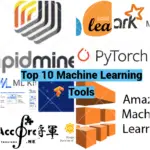 Top 10 Machine Learning Tools