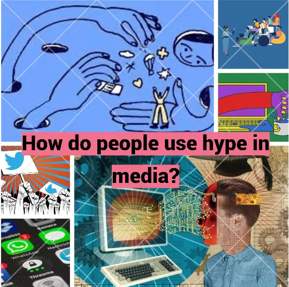 How Do People Use Hype In Media?