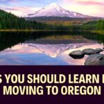 Things You Should Learn Before Moving To Oregon