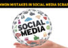 Common Mistakes Everyone Makes In Social Media Scraping