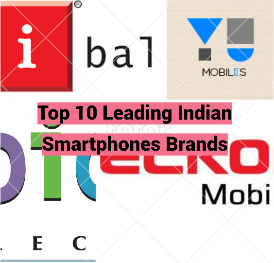 Top 10 Leading Indian Smartphones Brands