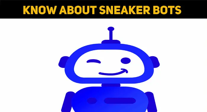 Explaining Sneaker Bots And How They Can Help You