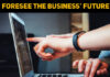 How To Foresee The Future And Start Changing Your Business