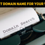 10 Steps To Choose The Right Domain Name For Your Website