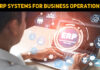 How ERP Systems Can Help Improve Business Operations