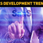 9 Top SaaS Development Trends To Look For In 2022