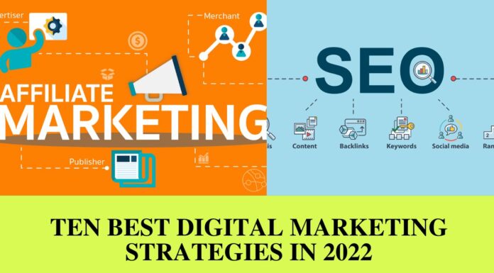 Ten Best Digital Marketing Strategies In 2022