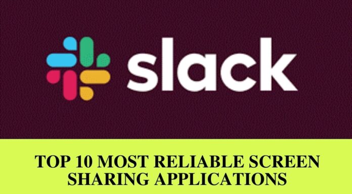 Top 10 Most Reliable Screen Sharing Applications