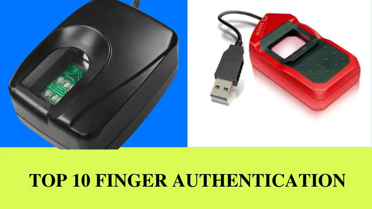 Top 10 Finger Authentication