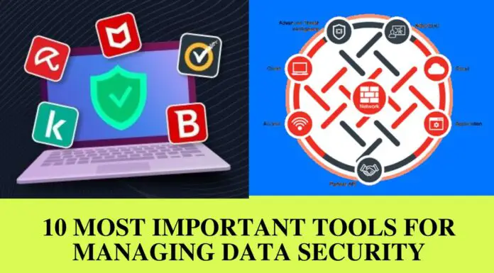 10 Most Important Tools For Managing Data Security