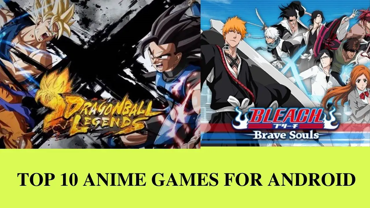 Top 10 Anime Games For Android Top 10 Anime Games For Android