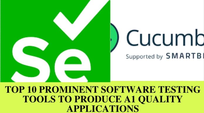 Top 10 Prominent Software Testing Tools To Produce A1 Quality Applications