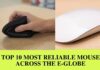 Top 10 Most Reliable Mouse Across The E-Globe