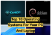 Top 10 Operating Systems For Your PC And Laptop