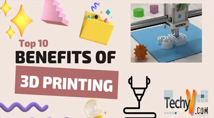 Top 10 Benefits Of 3D Printing