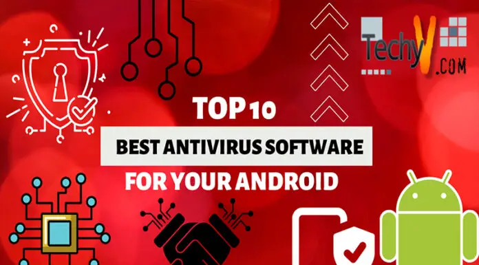 Top 10 Best Antivirus Software For Your Android