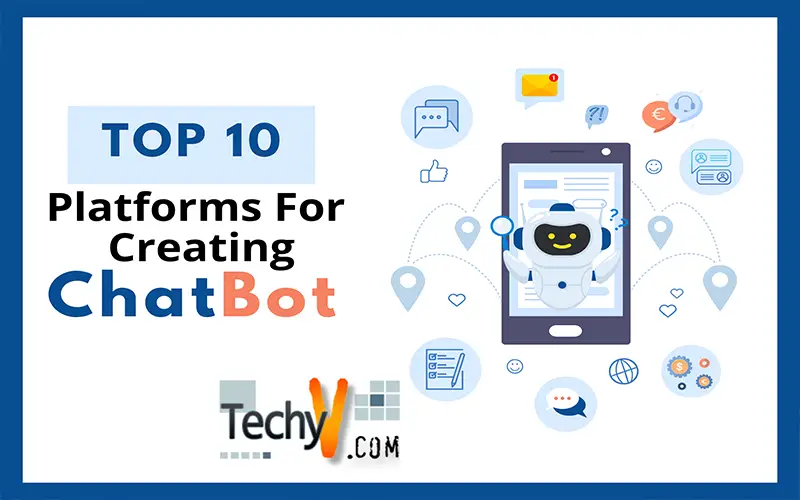 Top 10 Platforms For Creating Chatbot