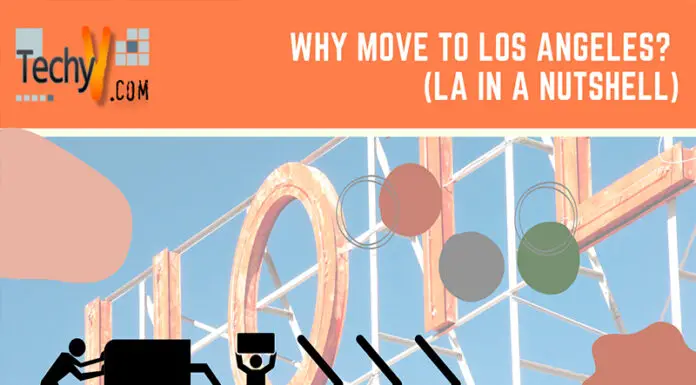 Why Move To Los Angeles? (LA In A Nutshell)