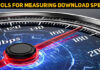 Tools For Measuring Download Speed