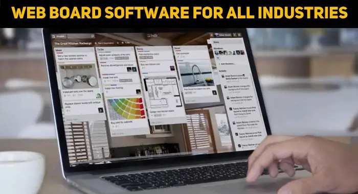 Why Web Board Software Is So Effective For All Industries