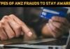 Types Of AMZ Frauds To Stay Aware Of