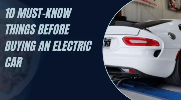 10 Must-Know Things Before Buying An Electric Car
