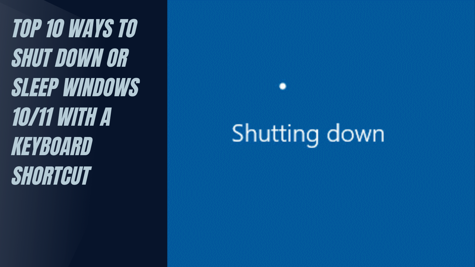 Top 10 Ways To Shut Down Or Sleep Windows 10/11 With A Keyboard