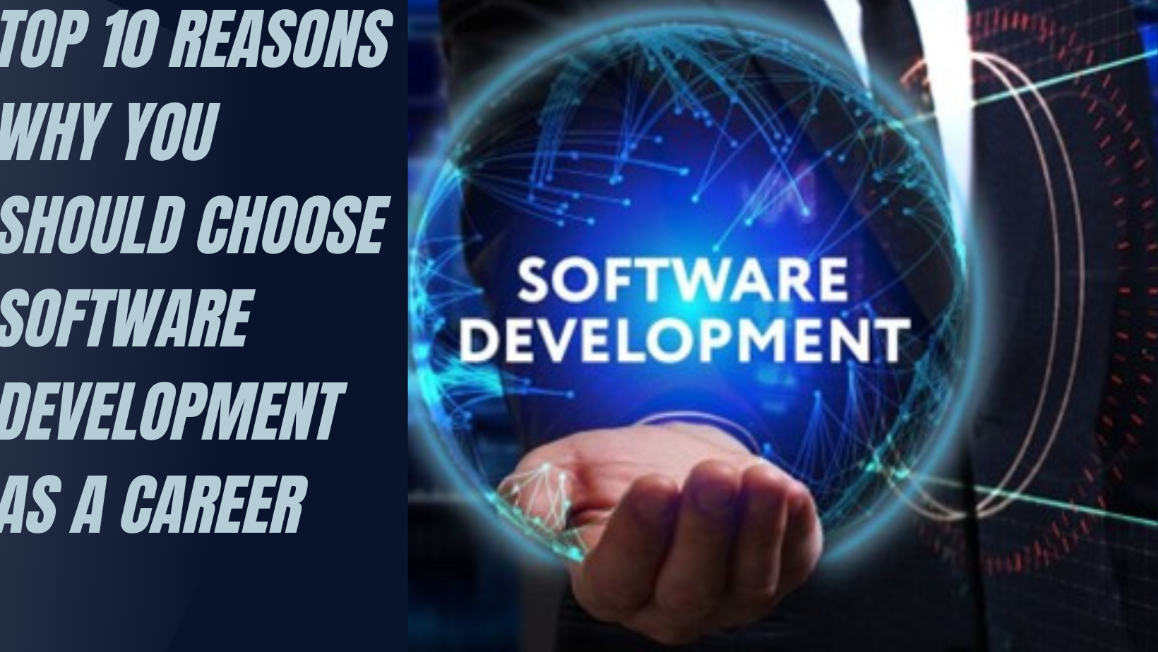 Top 10 Reasons Why You Should Choose Software Development As A Career