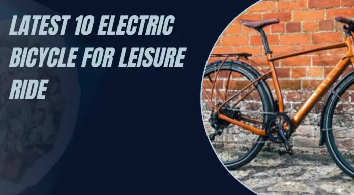 Latest 10 Electric Bicycle For Leisure Ride