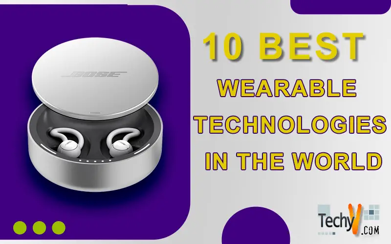10 Best Wearable Technologies In The World
