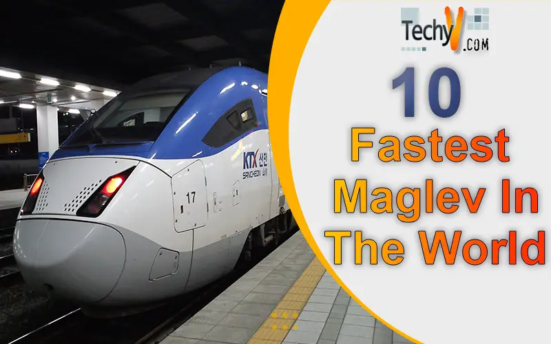 10 Fastest Maglev In The World