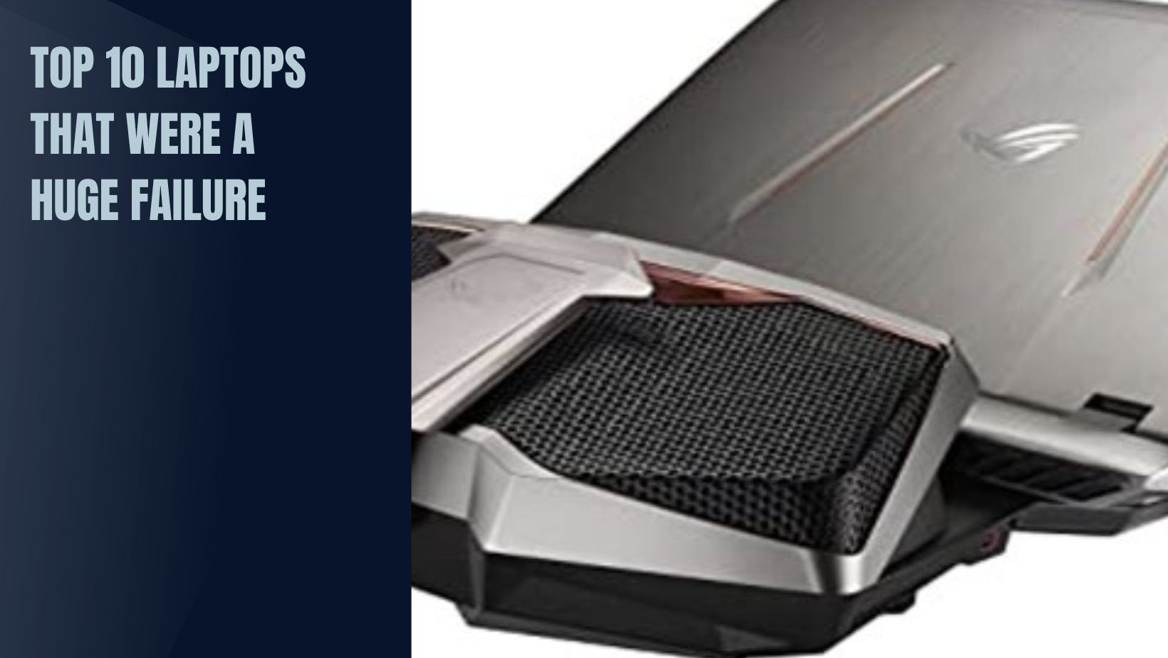 Top 10 Laptops That Were A Huge Failure - Techyv.com