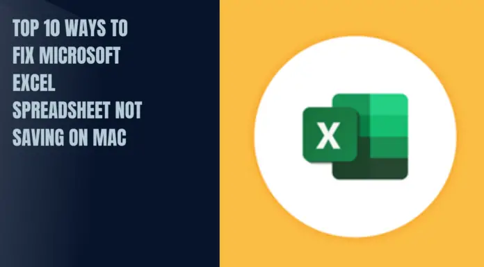 Top 10 Ways To Fix Microsoft Excel Spreadsheet Not Saving On Mac