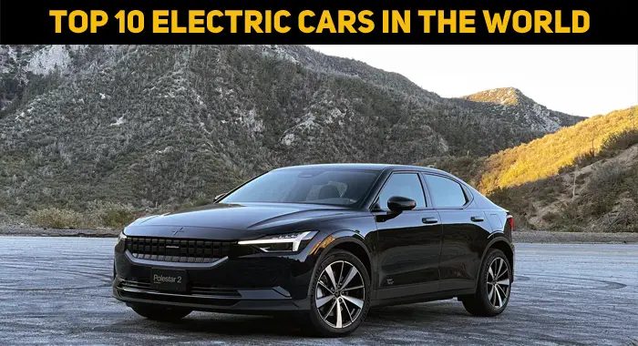 Top 10 Electric Cars In The World