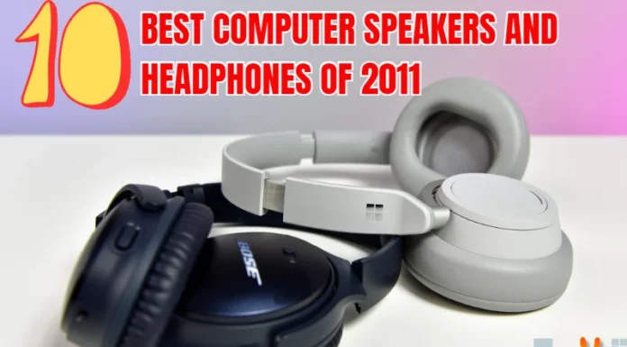 10 Best Computer Speakers and Headphones of 2011