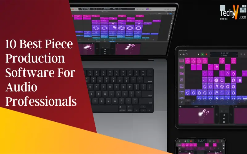 10 Best Piece Production Software For Audio Professionals