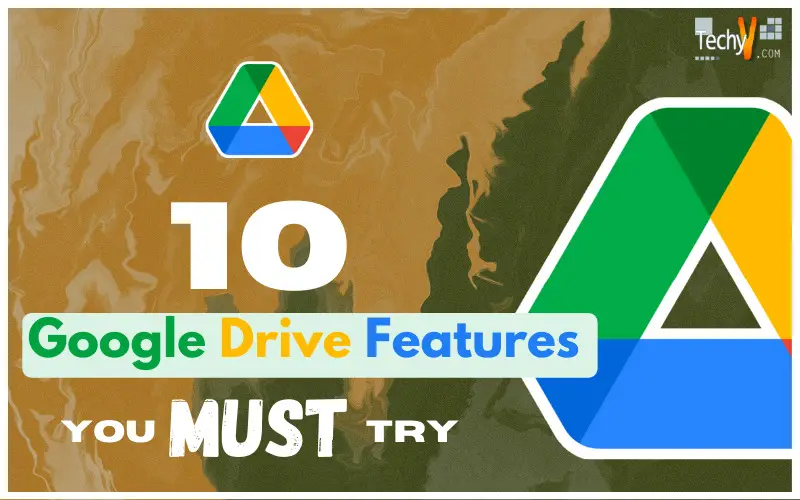 10 Google Drive Features You Must Use