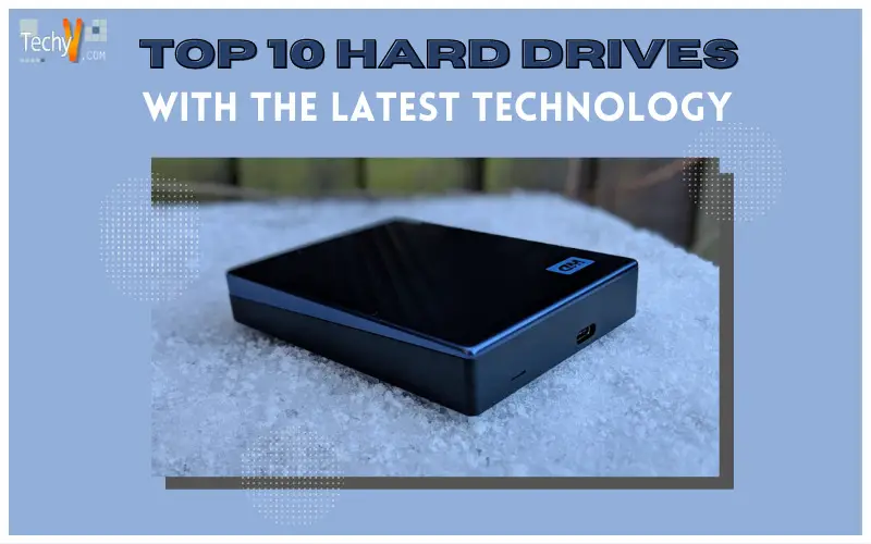 Top 10 Hard Drives With The Latest Technology