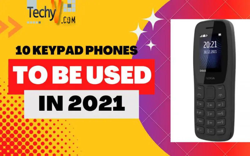 10 Keypad Phones To Be Used In 2021