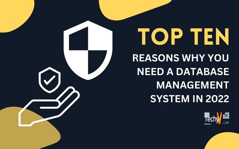 10 Reasons Why You Need A Database Management System In 2022