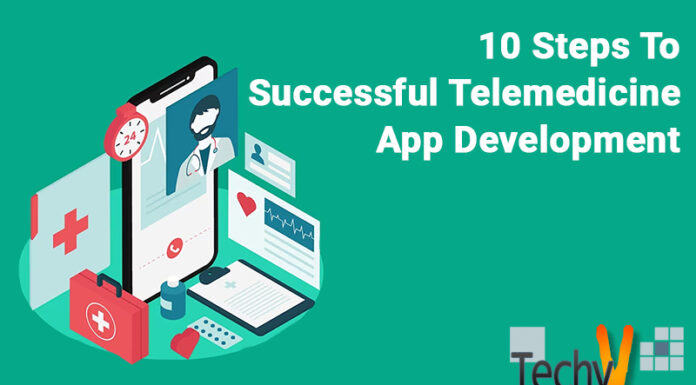 10 Steps To Successful Telemedicine App Development