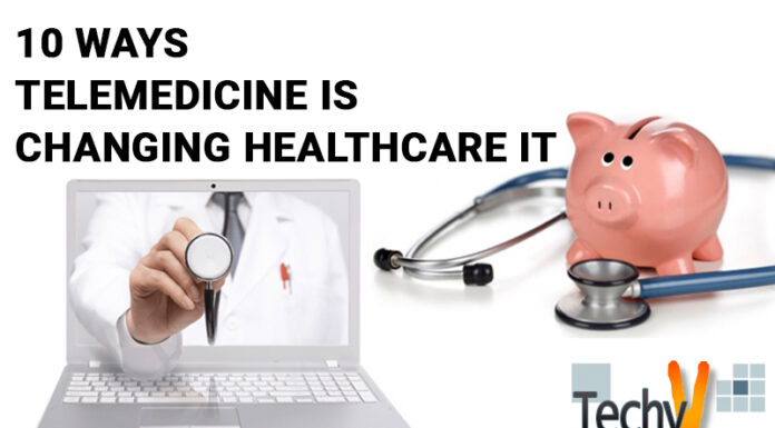 10 Ways Telemedicine Is Changing Healthcare IT