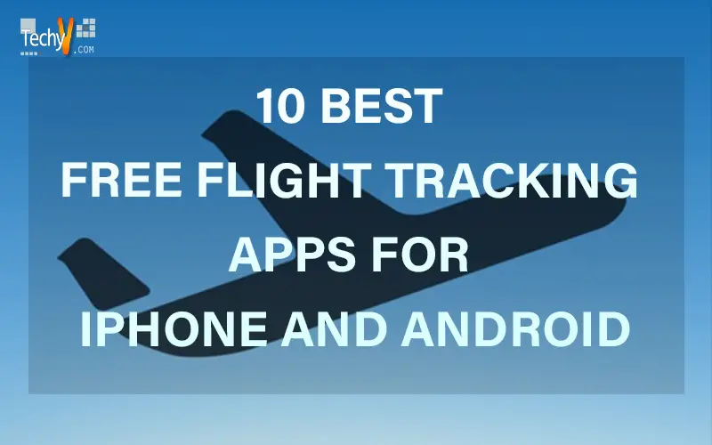 10 Best Free Flight Tracking Apps For Iphone And Android