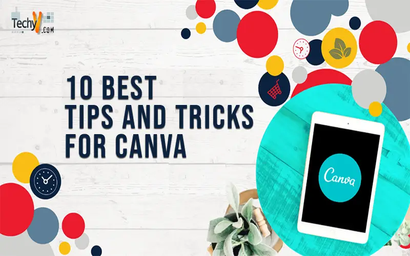 10 Best Tips And Tricks For Canva