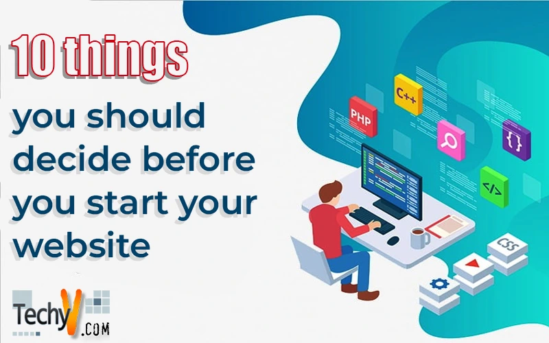 10 Things You Should Decide Before You Start Your Website